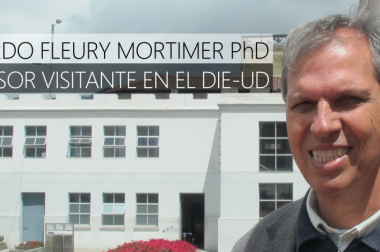 EDUARDO FLEURY MORTIMER PhD, PROFESOR VISITANTE EN EL DIE-UD